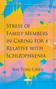 Book cover of: Stress of Family Members in Caring for a Relative with Schizophrenia