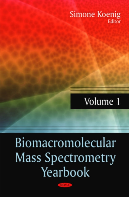 Book cover of: Biomacromolecular Mass Spectrometry Yearbook. By: Simone Koenig