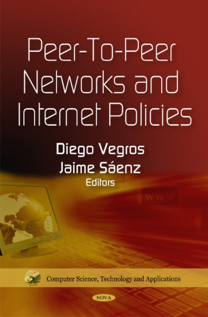 Book cover of: Peer-to-Peer Networks & Internet Policies