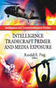 Book cover of: Intelligence Tradecraft Primer & Media Exposure. By: Randall E. Puig