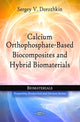 Book cover of: Calcium Orthophosphate-Based Biocomposites & Hybrid Biomaterials. By: Sergey V. Dorozhkin