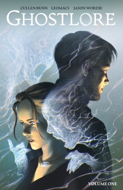 Book cover of: Ghostlore Vol. 1. By: Cullen Bunn