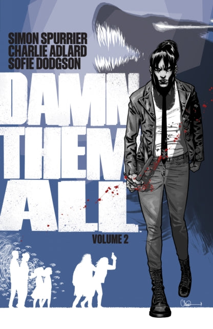 Book cover of: Damn Them All Vol. 2. By: Simon Spurrier