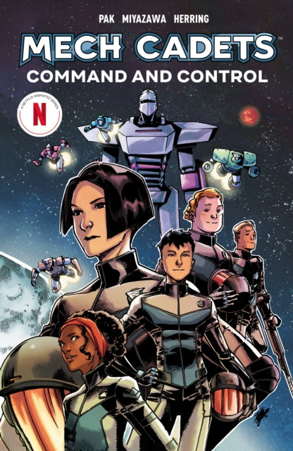Book cover of: Mech Cadets: Command and Control. By: Greg Pak
