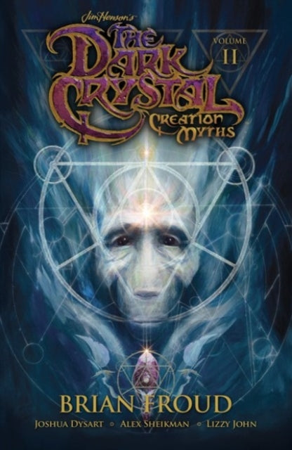 Book cover of: Jim Henson's The Dark Crystal: Creation Myths Vol. 2