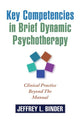 Book cover of: Key Competencies in Brief Dynamic Psychotherapy. By: Jeffrey L. Binder