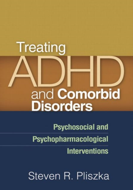 Book cover of: Treating ADHD and Comorbid Disorders. By: Steven R. Pliszka