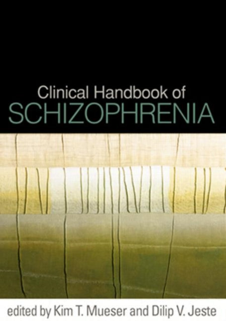 Book cover of: Clinical Handbook of Schizophrenia. By: Kim T. Mueser