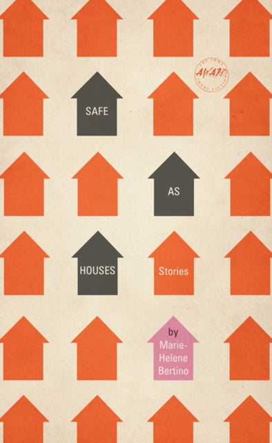 Book cover of: Safe as Houses. By: Marie-Helene Bertino