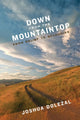 Book cover of: Down from the Mountaintop. By: Joshua Dolez̆al