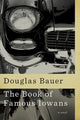 Book cover of: Book of Famous Iowans. By: Douglas Bauer