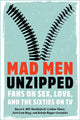 Book cover of: Mad Men Unzipped. By: Karen Dill-Shackleford