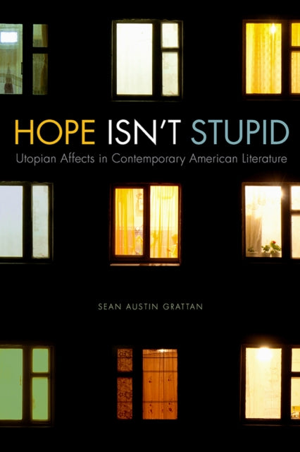 Book cover of: Hope Isn't Stupid. By: Sean Austin Grattan
