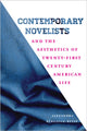 Book cover of: Contemporary Novelists and the Aesthetics of Twenty-First Century American Life. By: Alexandra Kingston-Reese