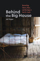 Book cover of: Behind the Big House. By: Jodi Skipper