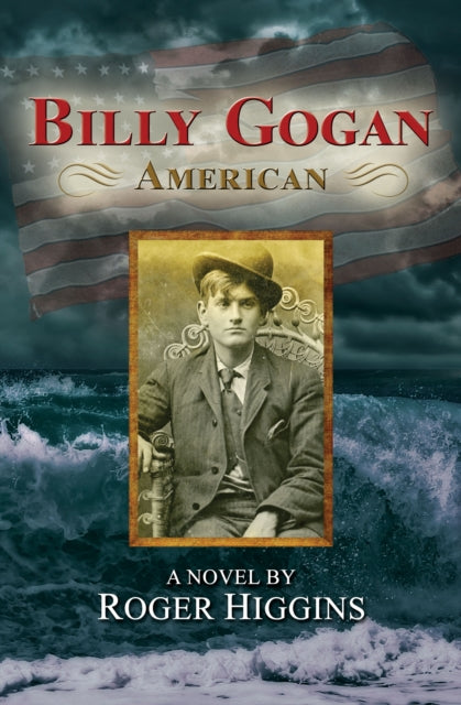 Book cover of: Billy Gogan, American. By: Roger Higgins