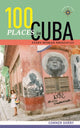 Book cover of: 100 Places in Cuba Every Woman Should Go. By: Conner Gorry
