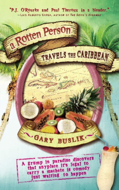 Book cover of: Rotten Person Travels the Caribbean. By: Gary Buslik
