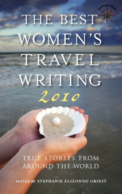 Book cover of: Best Women's Travel Writing 2010. By: Stephanie Elizondo Griest