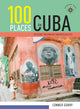Book cover of: 100 Places in Cuba Every Woman Should Go. By: Conner Gorry
