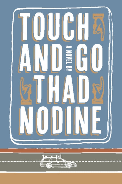 Book cover of: Touch and Go. By: Thad R. Nodine