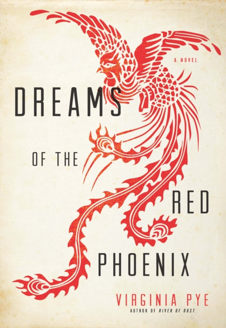 Book cover of: Dreams of the Red Phoenix. By: Virginia Pye