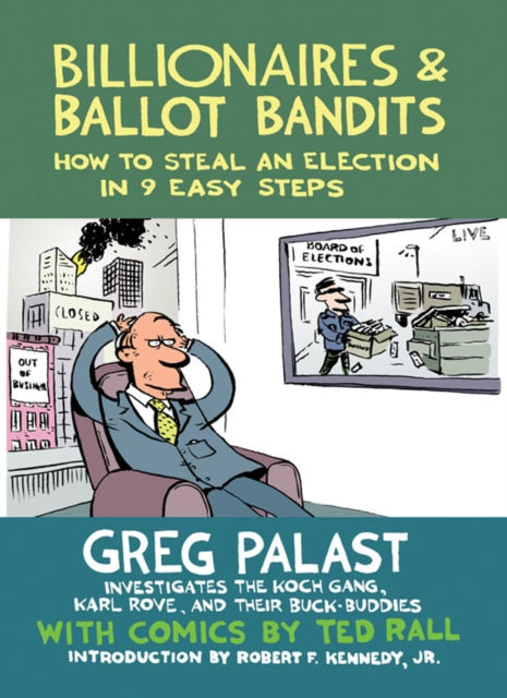 Book cover of: Billionaires & Ballot Bandits. By: Greg Palast