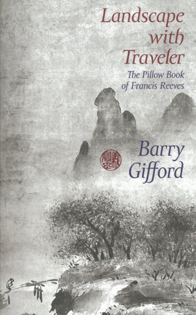 Book cover of: Landscape With Traveler. By: Barry Gifford