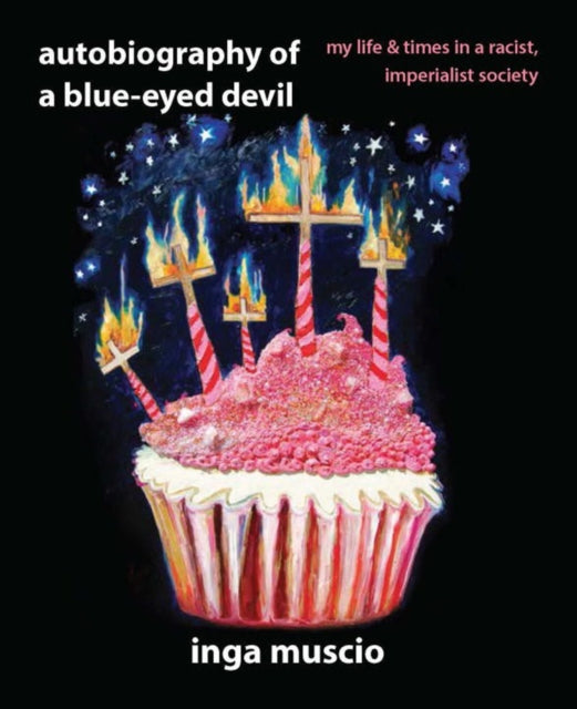 Book cover of: Autobiography of a Blue-eyed Devil. By: Inga Muscio