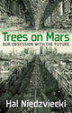 Book cover of: Trees on Mars. By: Hal Niedzviecki