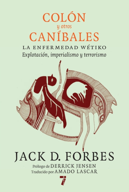 Book cover of: Colon y otros canibales / Columbus and Other Cannibals. By: Jack D. Forbes