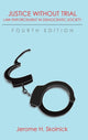 Book cover of: Justice Without Trial. By: Jerome H. Skolnick