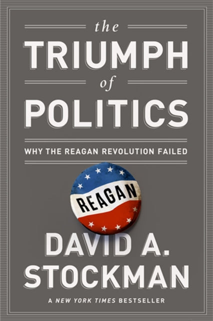 Book cover of: Triumph of Politics. By: David Stockman