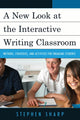 Book cover of: New Look at the Interactive Writing Classroom. By: Stephen Sharp