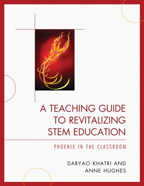 Book cover of: Teaching Guide to Revitalizing STEM Education. By: Daryao S. Khatri