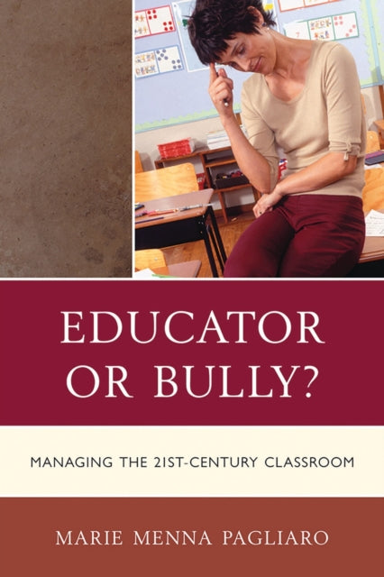 Book cover of: Educator or Bully?. By: Marie Menna Pagliaro