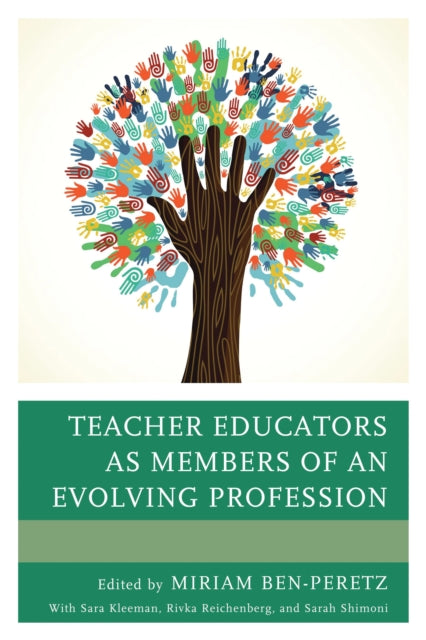 Book cover of: Teacher Educators as Members of an Evolving Profession. By: Miriam Ben-Peretz