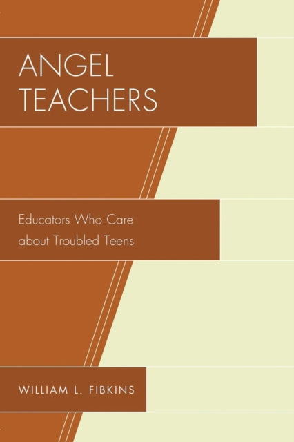 Book cover of: Angel Teachers. By: William L. Fibkins