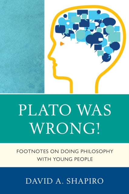 Book cover of: Plato Was Wrong!. By: David A. Shapiro