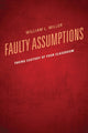 Book cover of: Faulty Assumptions. By: Miller, William