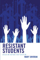 Book cover of: Resistant Students. By: Mary Skvorak