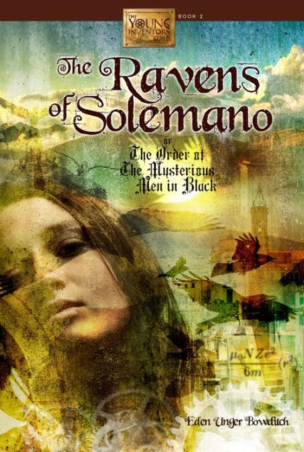Book cover of: Ravens of Solemano or The Order of the Mysterious Men in Black. By: Eden Unger Bowditch