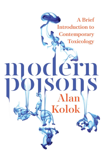 Book cover of: Modern Poisons. By: Alan S. Kolok
