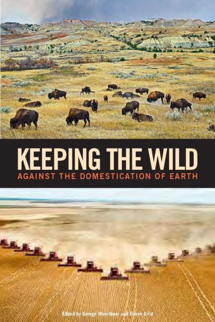 Book cover of: Keeping the Wild. By: George Wuerthner
