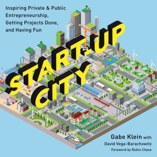 Book cover of: Start-Up City. By: Gabe Klein