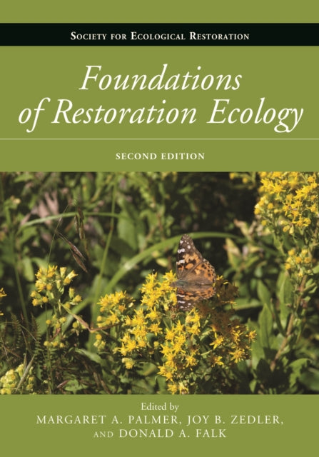 Book cover of: Foundations of Restoration Ecology. By: Margaret A. Palmer