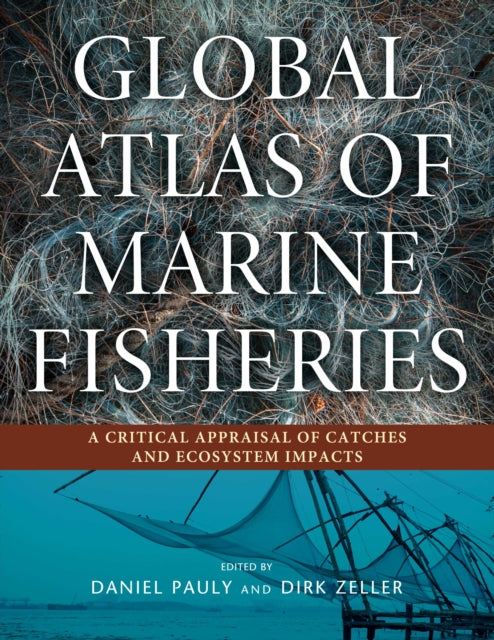 Book cover of: Global Atlas of Marine Fisheries
