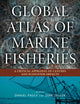 Book cover of: Global Atlas of Marine Fisheries