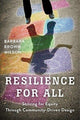 Book cover of: Resilience for All. By: Barbara Brown Wilson