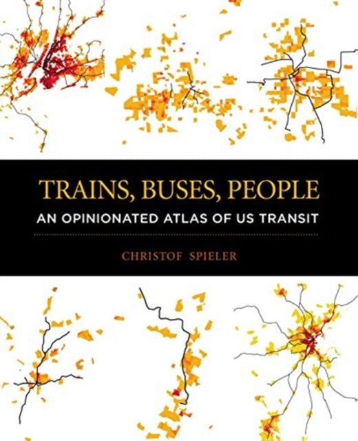 Book cover of: Trains, Buses, People. By: Christof Spieler